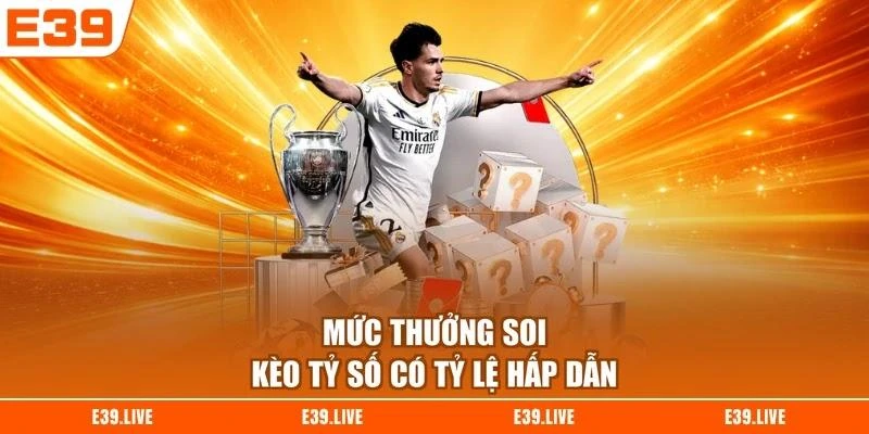 muc-thuong-soi-keo-ty-so-co-ty-le-hap-dan Mức thưởng soi kèo tỷ số có tỷ lệ hấp dẫn
